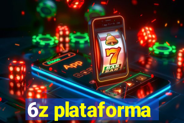 6z plataforma